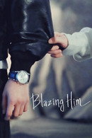 Blazing Him - Temporada 1