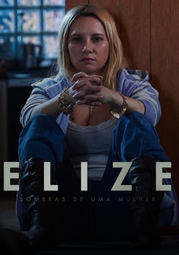 Elize: Sombras de Uma Mulher