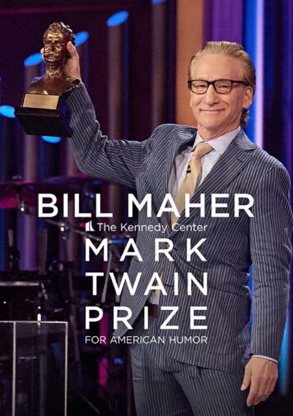 Bill Maher: The Kennedy Center Mark Twain Prize for American Humor