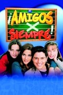 Amigos para Sempre - Temporada 1