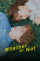 Whether or Not - Temporada 1