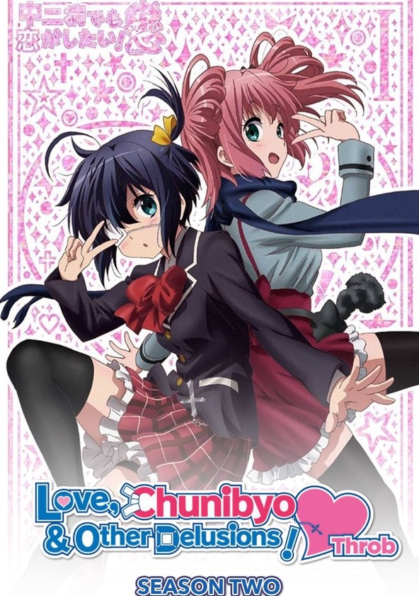 Love, Chunibyo & Other Delusions - Season 2