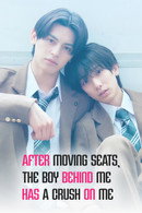 After Moving Seats, The Boy Behind Me Has A Crush On Me - Temporada 1