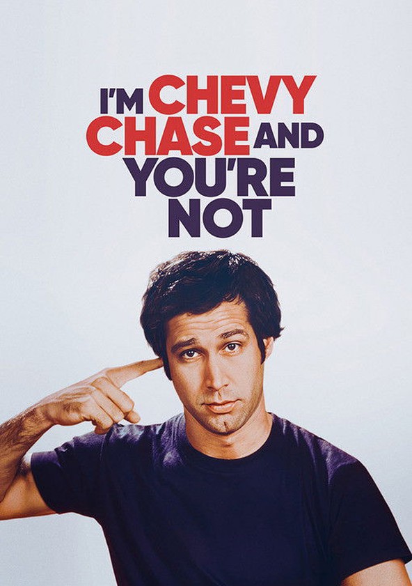 I'm Chevy Chase and You're Not