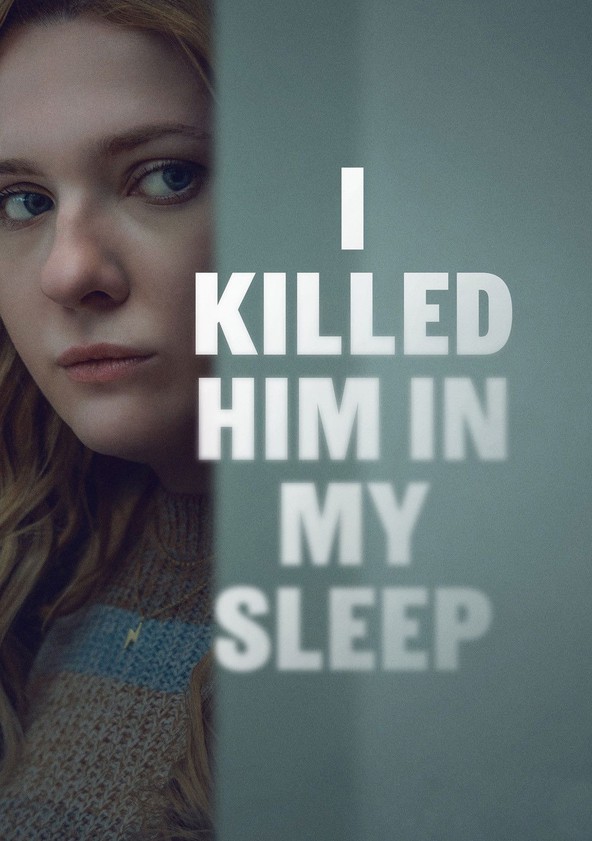 I Killed Him in My Sleep
