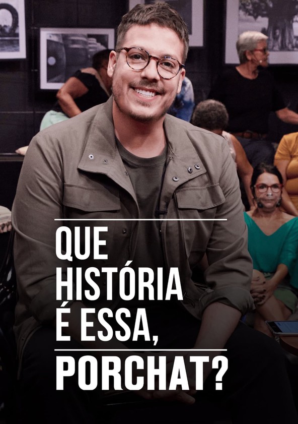 Que História é Essa, Porchat? - Temporada 6